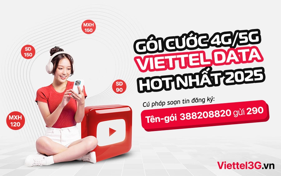 Tổng hợp các gói cước 4G/5G Viettel hot nhất 2025