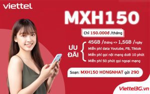 Gói cước MXH150 Viettel 45GB Data, miễn phí Youtube, FB, Tiktok