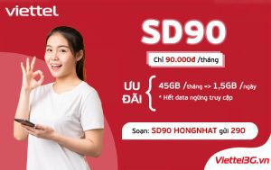 Đăng ký gói cước SD90 Viettel 90k/tháng nhận ngay 45GB