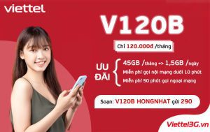 Gói cước V120B Viettel ưu đãi 45GB kèm gọi thoại